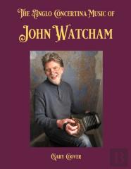 The Anglo Concertina Music Of John Watcham