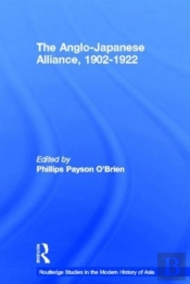 The Anglo-Japanese Alliance, 1902-1922