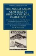 The Anglo-Saxon Cemetery At Girton College, Cambridge