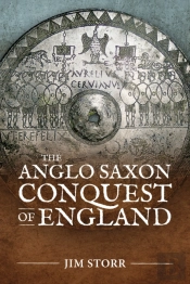The Anglo Saxon Conquest Of England