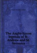 The Anglo-Saxon Legends Of St. Andrew And St. Veronica