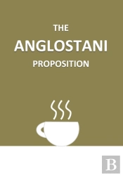 The Anglostani Proposition