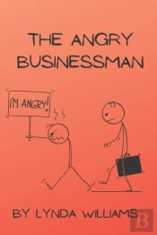 The Angry Businessman Children'S Book