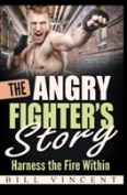 The Angry Fighter'S Story