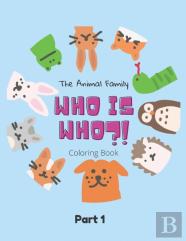 The Animal Family Who Is Who Coloring Book Part 1