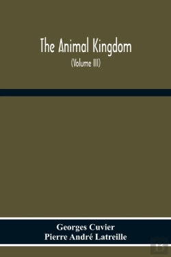 Bertrand.pt - The Animal Kingdom, Arranged According To Its Organization, Serving As A Foundation For The Natural History Of Animals