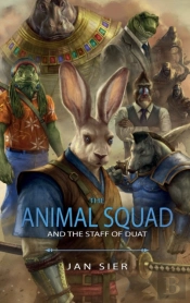The Animal Squad And The Staff Of Duat
