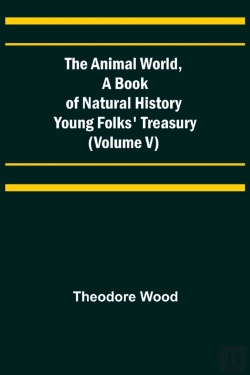 Bertrand.pt - The Animal World, A Book Of Natural Hist