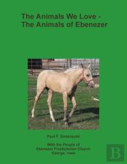 The Animals We Love - The Animals Of Ebenezer