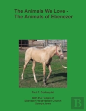 The Animals We Love - The Animals Of Ebenezer
