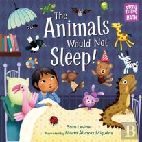 The Animals Would Not Sleep!