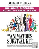 The Animator'S Survival Kit: Dialogue, Directing, Acting And Animal Action