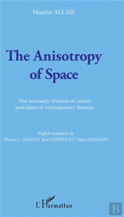 Bertrand.pt - The Anisotropy Of Space - The Necessary Revision Of Certain Postulates Of Contemporary Theories