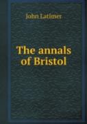 The Annals Of Bristol