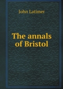 Bertrand.pt - The Annals Of Bristol