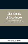 The Annals Of Manchester