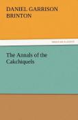 The Annals Of The Cakchiquels