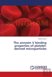 The Annexin V Binding Properties Of Platelet-Derived Microparticles