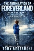 The Annihilation Of Foreverland (Large Print Edition)