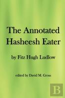 The Annotated Hasheesh Eater