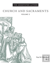 The Annotated Luther, Volume 3