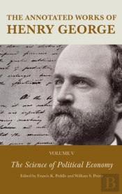 The Annotated Works Of Henry George