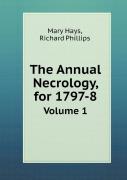 The Annual Necrology, For 1797-8 Volume 1