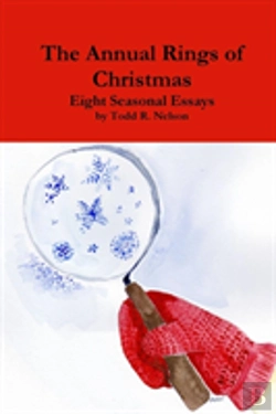 Bertrand.pt - The Annual Rings Of Christmas: Seven Seasonal Essays