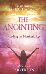 The Anointing Preceding The Messianic Age