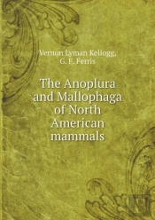The Anoplura And Mallophaga Of North American Mammals