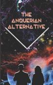 The Anquerian Alternative