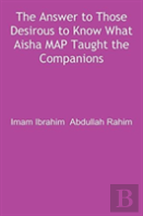 The Answer To Those Desirous To Know What Aisha Map Taught The Companions