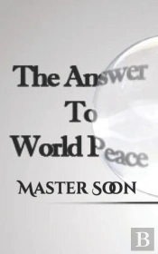 The Answer To World Peace