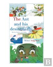 The Ant And His Desire To Fly