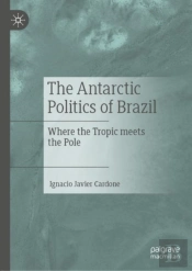 The Antarctic Politics Of Brazil