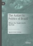 The Antarctic Politics Of Brazil