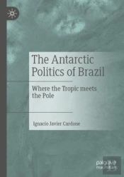 The Antarctic Politics Of Brazil