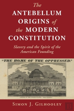 Bertrand.pt - The Antebellum Origins Of The Modern Constitution