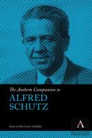 The Anthem Companion To Alfred Schutz