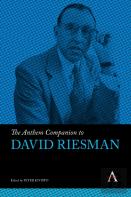 The Anthem Companion To David Riesman