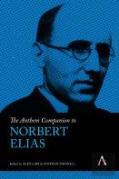 The Anthem Companion To Norbert Elias