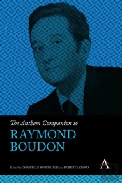 The Anthem Companion To Raymond Boudon