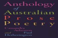 The Anthology Of Australian Prose Poetry