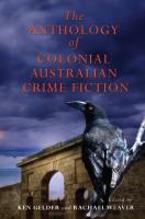 The Anthology Of Colonial Australian Crime Fiction
