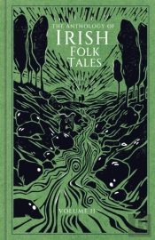 The Anthology Of Irish Folk Tales: Volume Ii