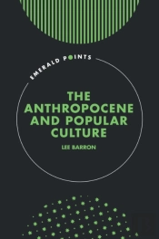 The Anthropocene And Popular Culture