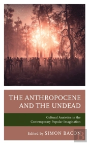The Anthropocene And The Undead
