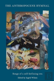 The Anthropocene Hymnal