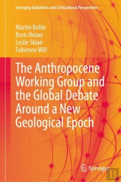 Bertrand.pt - The Anthropocene Working Group And The Global Debate Around A New Geological Epoch