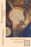 The Anthropocosmic Vision
